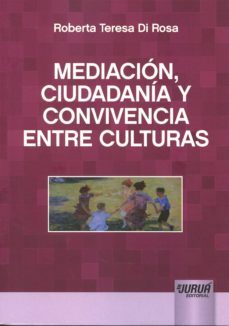 mediacion, ciudadania y convivencia entre culturas-roberta teresa di rosa-9789897123580