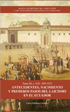 manual de historia de la educacion y el pensamiento pedagogico ecuatoriano. tomo 3 (ebook)-carlos paladines escudero-9789942703880