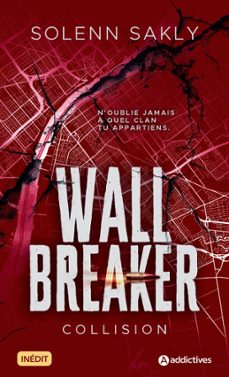 wall breaker - 1. collision (ebook)-solenn sakly-9791025761380