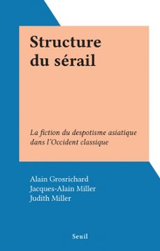structure du serail (ebook)-alain grosrichard-9791036912580
