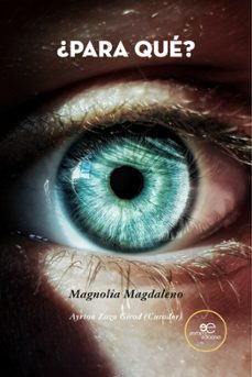 ¿para que?-magnolia magdaleno yepes-9791220131780