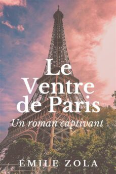 le ventre de paris (ebook)-emile zola-9791222410180