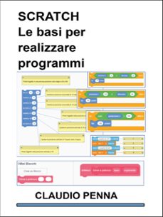 scratch le basi per realizzare programscratch le basi per realizzare programmimi (ebook)-9791222785080