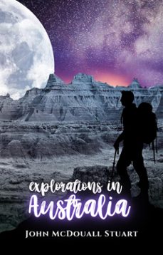 explorations in australia (ebook)-john mcdouall stuart-9791223020180