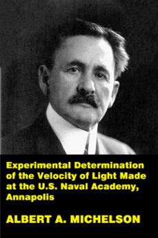 experimental determination of the velocity of light made at the u.s. naval academy, annapolis (ebook)-9791223077580