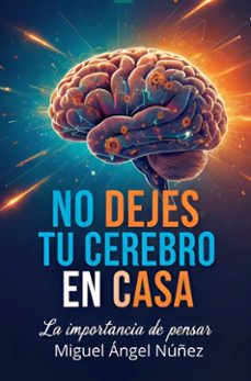 no dejes tu cerebro en casa (ebook)-miguel ángel núñez-9791224452980