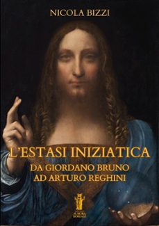 l'estasi iniziatica. da giordano bruno ad arturo reghini (ebook)-9791255044680