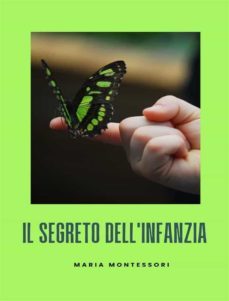 il segreto dell'infanzia (ebook)-maria montessori-9791255367680