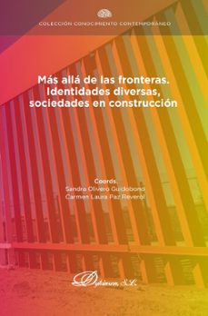 mas alla de las fronteras. identidades diversas, sociedades en construccion (ebook)-sandra olivero guidobono-carmen laura paz reverol-9791370064280