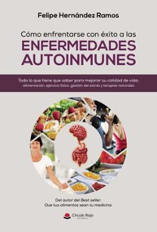 como enfrentarse con exito a las enfermedades autoinmunes-felipe hernandez ramos-9791370086480