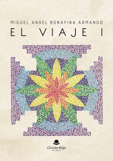 el viaje i-miguel angel bonafina armando-9791370089580
