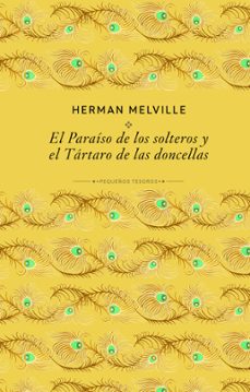 el paraiso de los solteros y el tartaro de las doncellas-herman melville-9791370311780