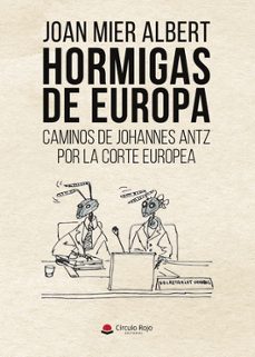 hormigas de europa caminos de johannes antz por la corte europea-joan mier albert-9791370355180