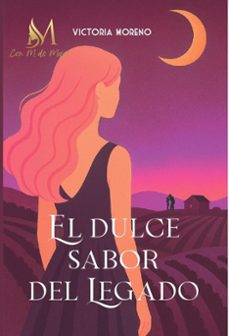 el dulce sabor del legado-victoria moreno-9791387615680