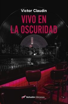 vivo en la oscuridad-victor claudin-9791387719180