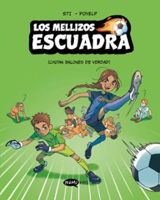 los mellizos escuadra 1. ¡chutan balones de verdad!-9791387744380