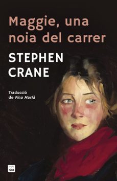 maggie, una noia del carrer-stephen crane-9791387757380