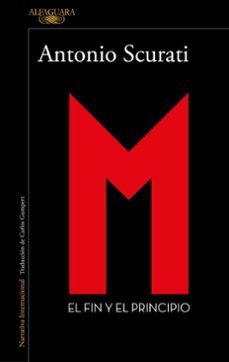 m. 5 - el fin y el principio (ebook)-antonio scurati-9791387846480