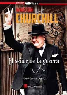 winston churchill. el señor de la guerra-juan vazquez garcia-9791387857080