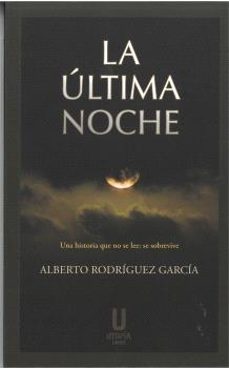 la última noche-alberto rodriguez garcia-9791399104080
