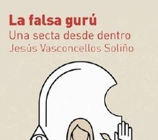 la falsa gurú-jesus vasconcellos soliño-9791399166880