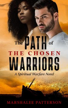 the path of the chosen warriors-marshalee patterson-9798215882580