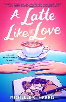a latte like love (ebook)-michelle c. harris-9798217188680