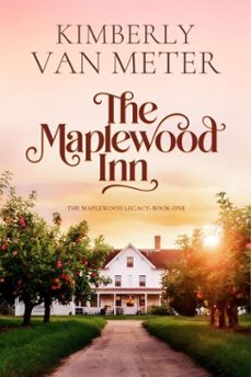 the maplewood inn (ebook)-kimberly van meter-9798231103980