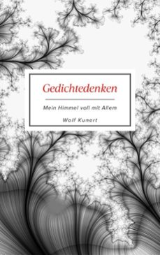 gedichtedenken - mein himmel voll mit allem (ebook)-wolf kunert-9798231359080