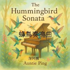 the hummingbird sonata (ebook)-auntie ping-9798231940080