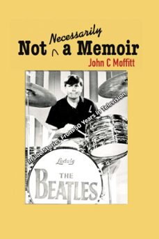 not necessarily a memoir - inside stories from 50 years in television (ebook)-john c. moffitt-9798232282080