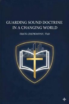 guarding sound doctrine in a changing world (ebook)-erick chepkwony-9798232428280