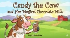 candy the cow and her magical chocolate milk (ebook)-elaine fox-9798232771980