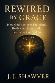 rewired by grace (ebook)-jj shawver-9798232984380