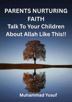 parents nurturing faith (ebook)-muhammad yusuf-9798233305580