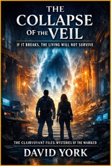 the collapse of the veil: if it breaks, the living will not survive (ebook)-david york-9798233550980