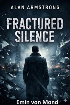 fractured silence (ebook)-emin von mond-9798233853180