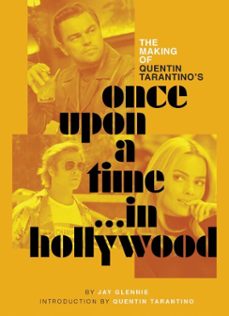 the making of quentin tarantino's once upon a time in hollywood (ebook)-jay glennie-9798337402680