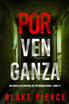 por venganza (una novela de suspense del fbi morgan crosslibro 17) (ebook)-blake pierce-9798341557680