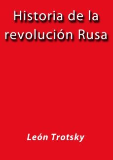 historia de la revolucion rusa (ebook)-j. borja-leon trotsky-cdlap00001880
