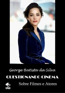 questionando cinema (ebook)-george batista da silva-3410002405890