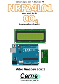 comunicação com módulo de rf nrf24l01 para medição de co2 programado no arduino-vitor amadeu souza-3410002632890