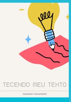 tecendo meu texto (ebook)-isadora figueiredo-3410007160190