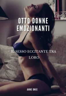 otto donne emozionanti (ebook)-anne onix-3410007687390