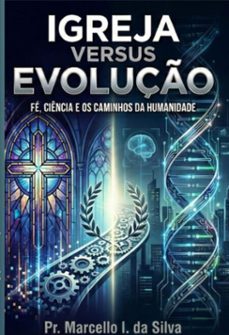 igreja versus evoluço (ebook)-marcello inacio da silva-3410009154890