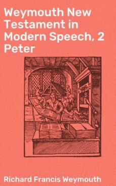 weymouth new testament in modern speech, 2 peter (ebook)-richard francis weymouth-4064066090890