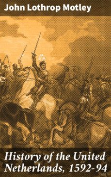 history of the united netherlands, 1592-94 (ebook)-4064066096090