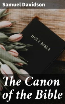 the canon of the bible (ebook)-samuel davidson-4064066102890
