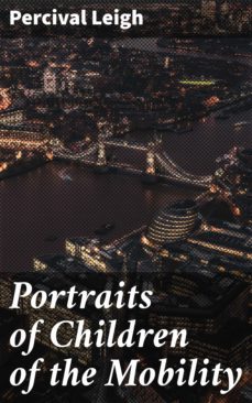portraits of children of the mobility (ebook)-percival leigh-4064066170790