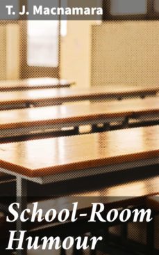 school-room humour (ebook)-t. j. macnamara-4064066204990